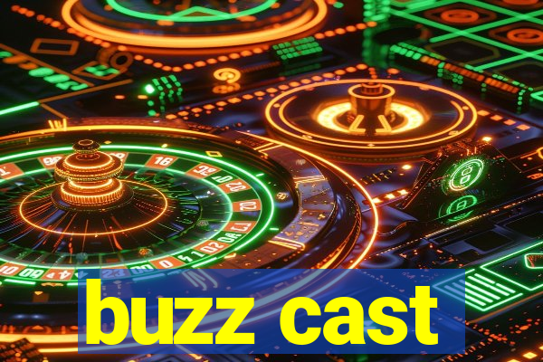 buzz cast