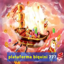 plataforma biquini 777