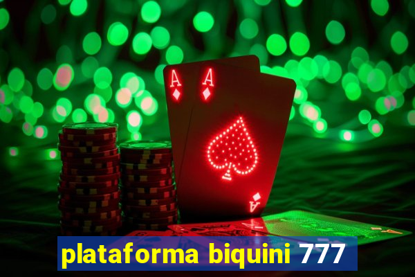 plataforma biquini 777