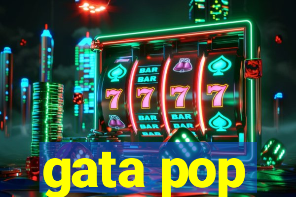 gata pop