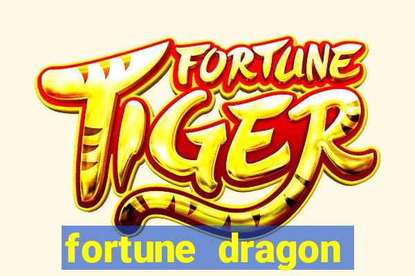 fortune dragon ganho certo demo