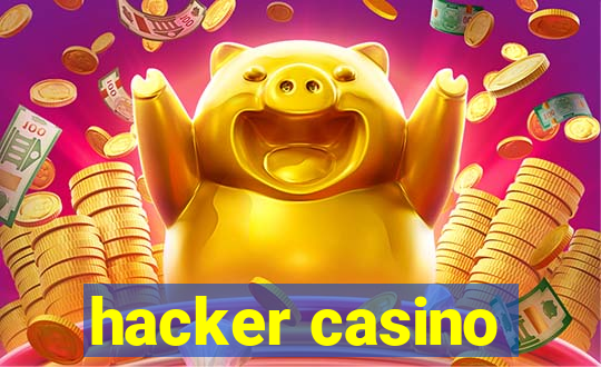 hacker casino