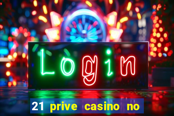 21 prive casino no deposit bonus codes