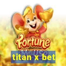 titan x bet