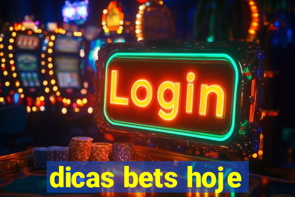 dicas bets hoje