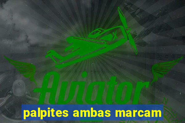 palpites ambas marcam