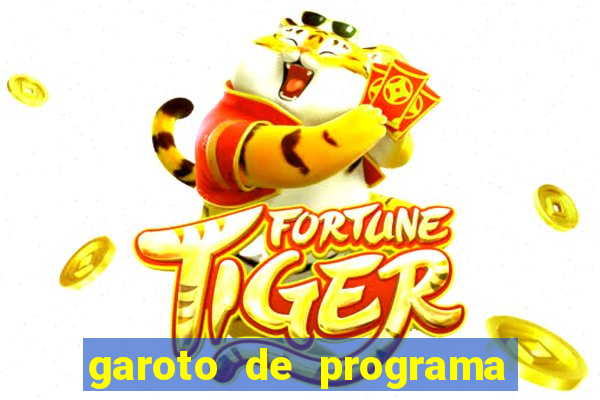 garoto de programa na zona leste