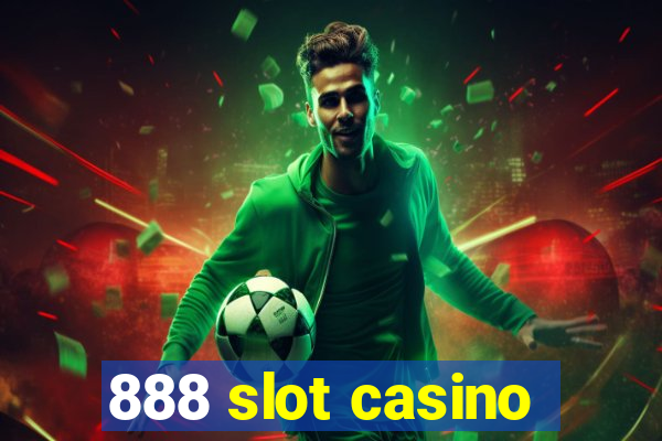 888 slot casino