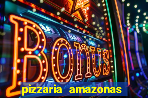 pizzaria amazonas costa barros