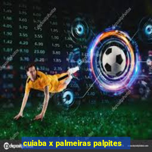 cuiaba x palmeiras palpites