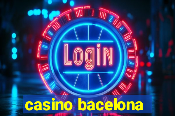 casino bacelona