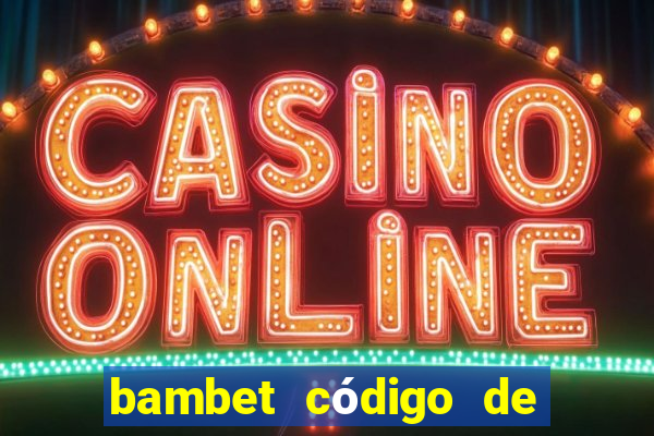 bambet código de bono de casino