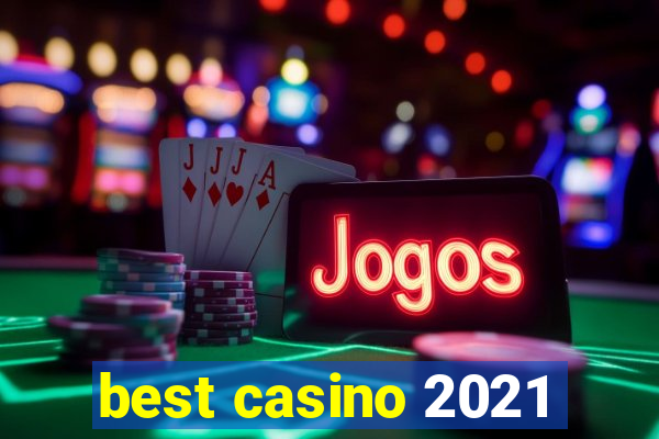 best casino 2021