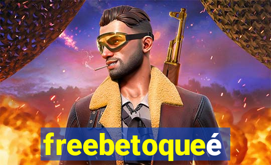 freebetoqueé