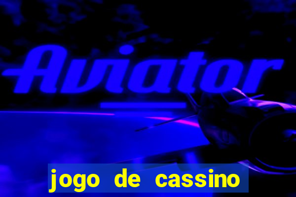 jogo de cassino que ganha dinheiro de verdade