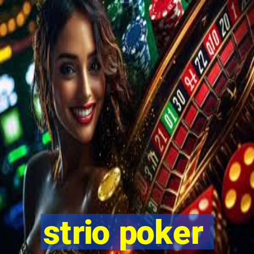 strio poker