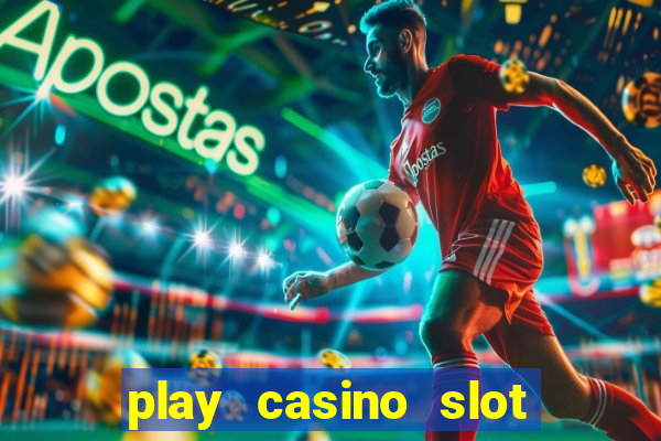 play casino slot machine games for free