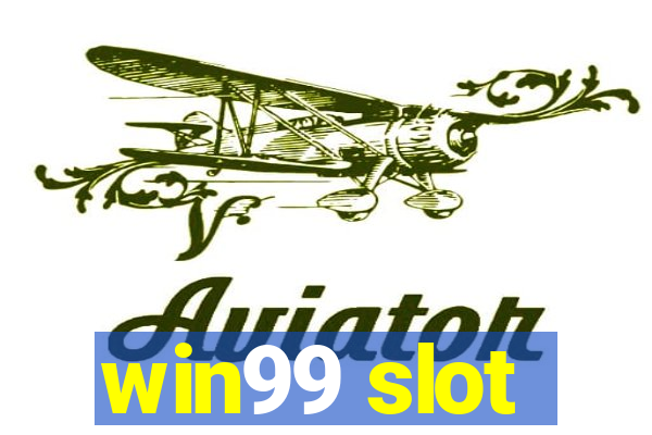 win99 slot