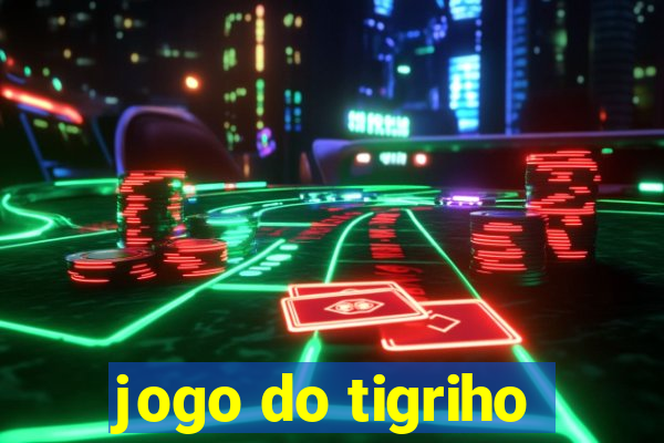 jogo do tigriho