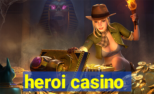 heroi casino