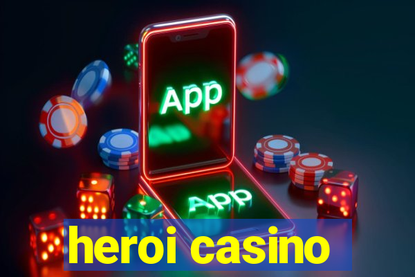 heroi casino