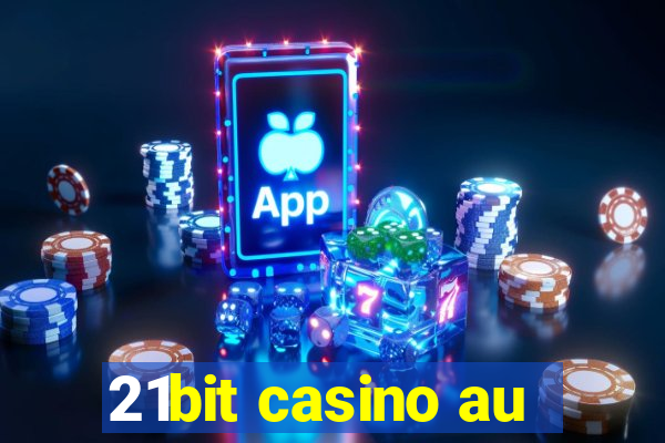 21bit casino au