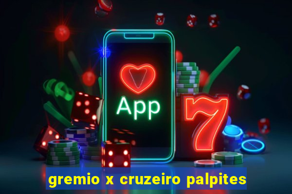 gremio x cruzeiro palpites