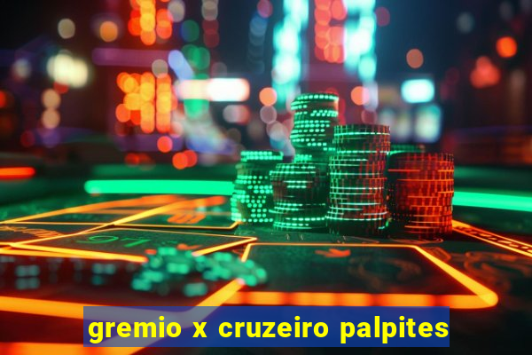 gremio x cruzeiro palpites