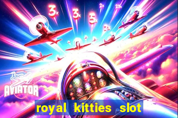 royal kitties slot free play