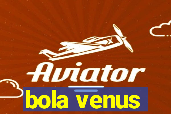 bola venus