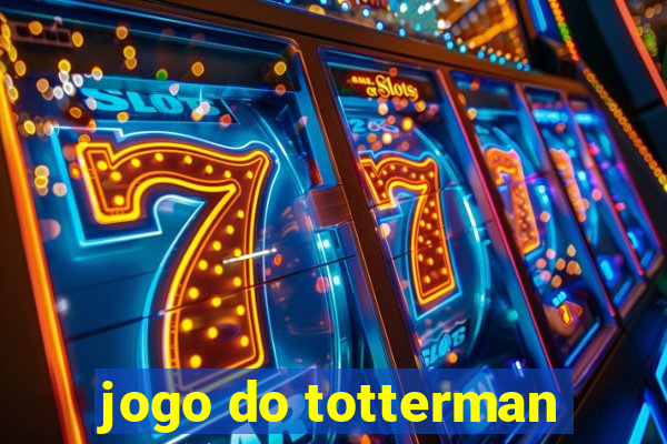 jogo do totterman