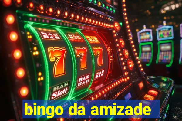 bingo da amizade