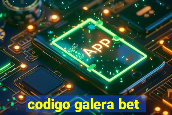 codigo galera bet