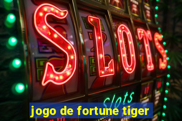 jogo de fortune tiger