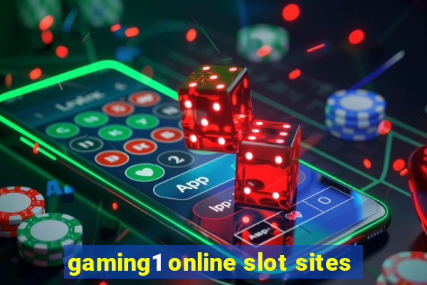 gaming1 online slot sites