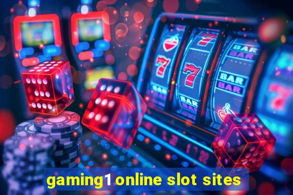 gaming1 online slot sites