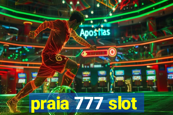 praia 777 slot