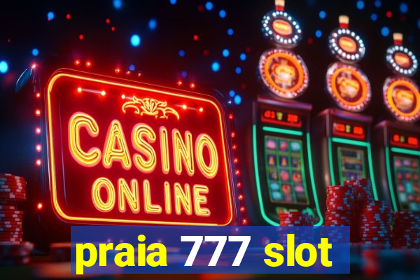 praia 777 slot