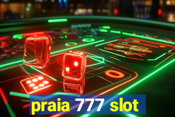 praia 777 slot