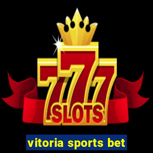 vitoria sports bet