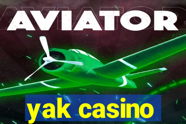 yak casino