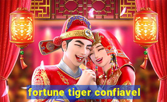 fortune tiger confiavel