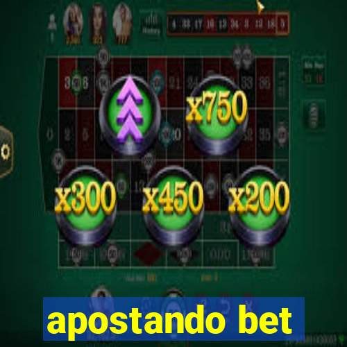 apostando bet