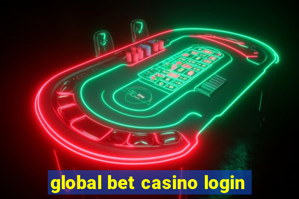 global bet casino login