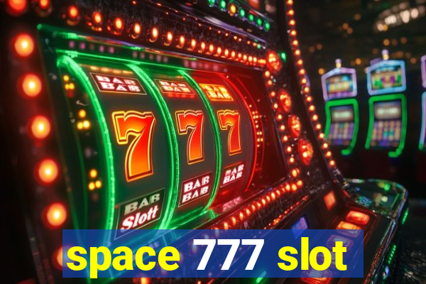 space 777 slot