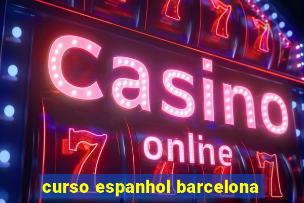 curso espanhol barcelona