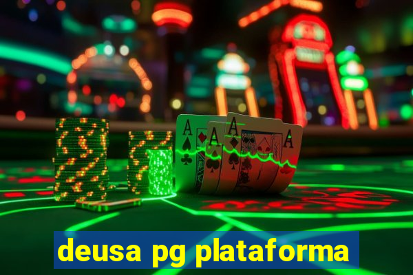 deusa pg plataforma