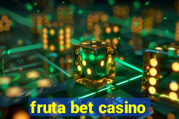 fruta bet casino