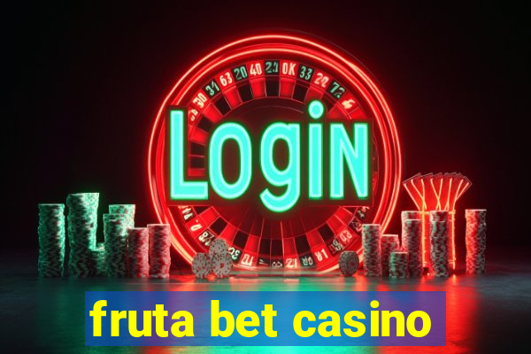 fruta bet casino