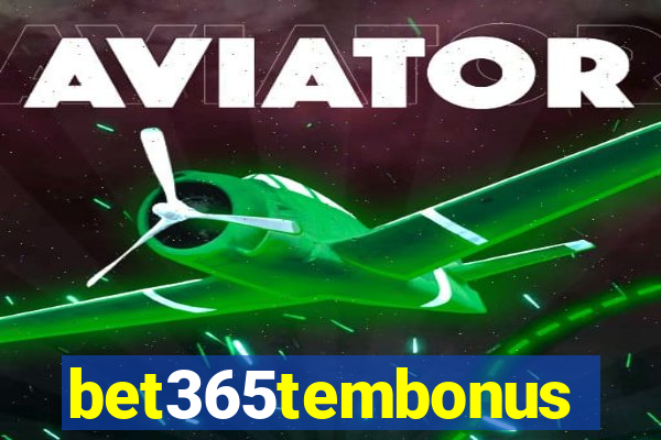 bet365tembonus